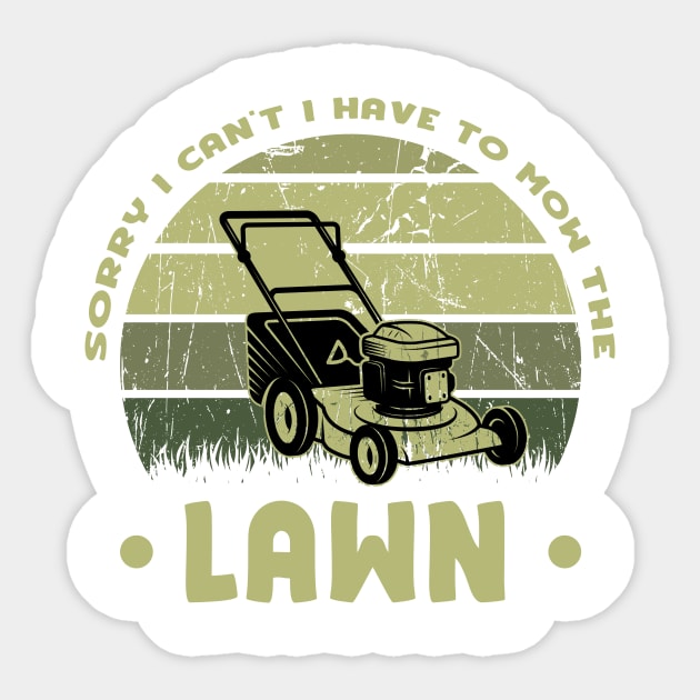 Sorry I Cant I Have To Mow The Lawn Funny Riding Mower Dad Sticker by DesignergiftsCie